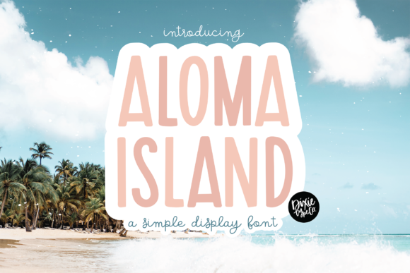 Aloma Island: A Timeless Sans Serif for Every Creative Vision