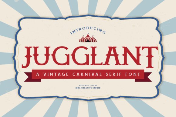 Jugglant: The Vintage Carnival Serif That Brings Joy to Every Design